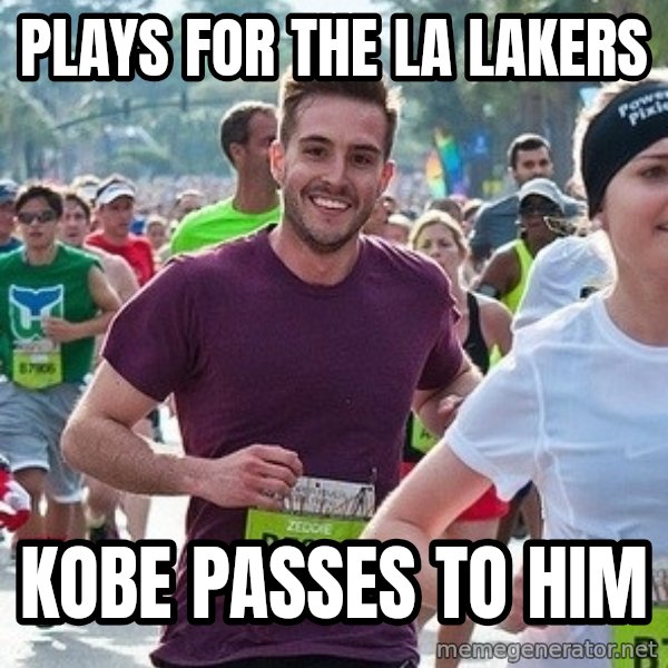 Ridiculously photogenic guy (Zeddie) meme: plays for the la lakers / kobe passes to him