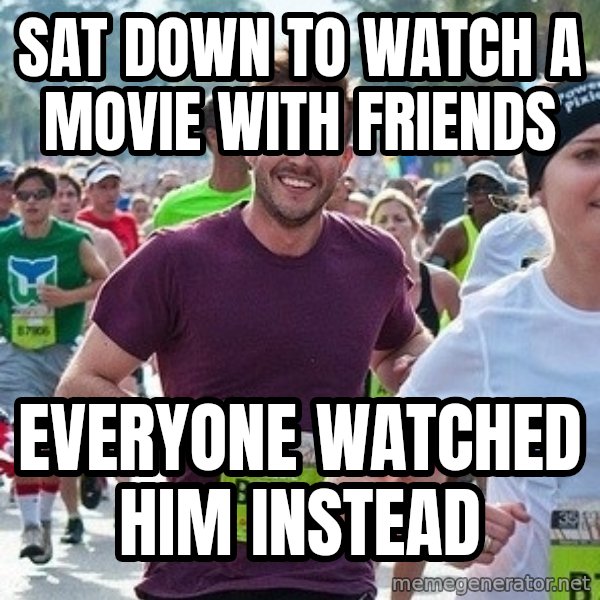 Ridiculously photogenic guy (Zeddie) meme: sat down to watch a movie with friends / everyone watched him instead