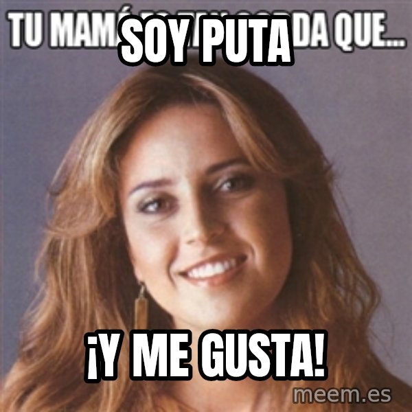 La Azcarate meme: Soy puta / ¡y me gusta!