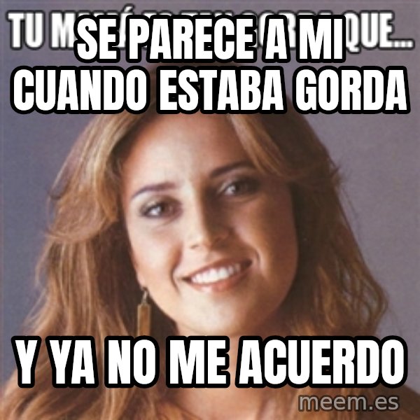 La Azcarate meme: se parece a mi cuando estaba gorda / y ya no me acuerdo