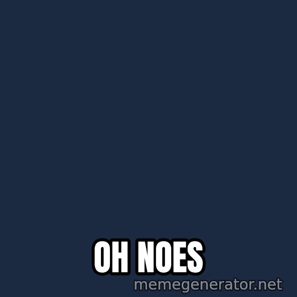 Predator meme: Oh NOEs
