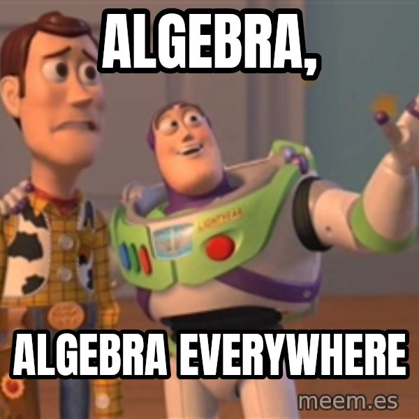 Tseverywhere meme: Algebra, / Algebra everywhere