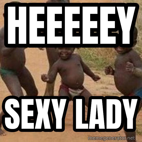 african children dancing meme: Heeeeey / Sexy Lady