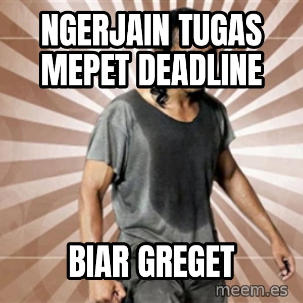 Mad Dog Greget meme: Ngerjain TUGAS MEPET DEADLINE / BIAR GREGET