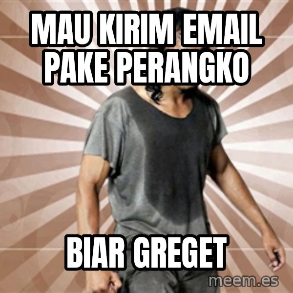 Mad Dog Greget meme: Mau Kirim Email Pake Perangko / Biar Greget