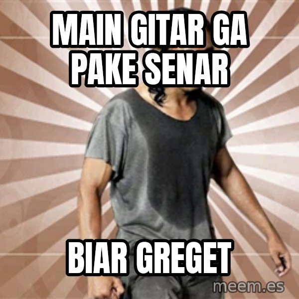 Mad Dog Greget meme: main gitar ga pake senar / biar greget
