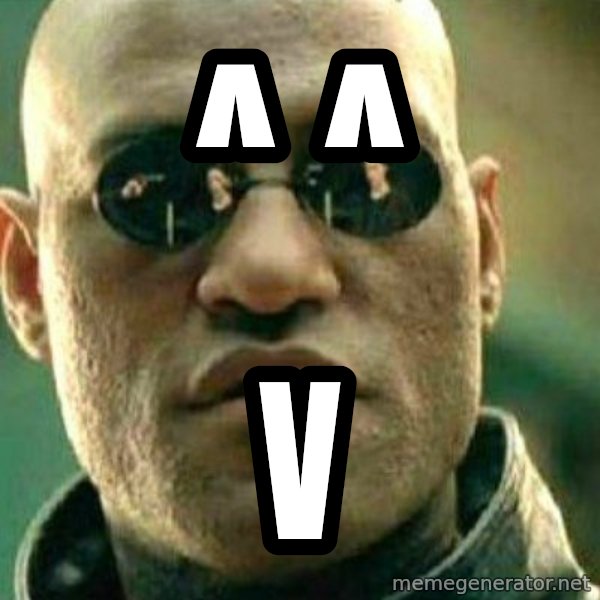 What If I Told You meme: ^    ^ / V