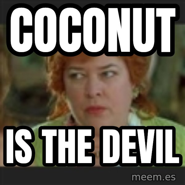 Waterboy mama meme: coconut / is the devil